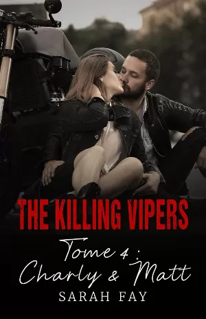 Sarah Fay - The Killing Vipers, Tome 4 : Charly & Matt
